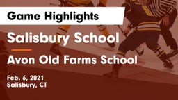 Salisbury School  vs Avon Old Farms School Game Highlights - Feb. 6, 2021