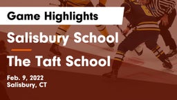 Salisbury School vs The Taft School Game Highlights - Feb. 9, 2022
