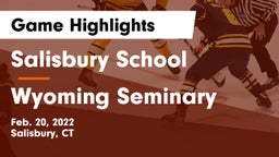 Salisbury School vs Wyoming Seminary Game Highlights - Feb. 20, 2022