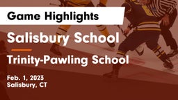 Salisbury School vs Trinity-Pawling School Game Highlights - Feb. 1, 2023