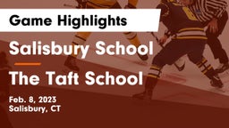 Salisbury School vs The Taft School Game Highlights - Feb. 8, 2023