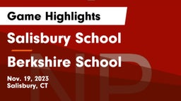 Salisbury School vs Berkshire  School Game Highlights - Nov. 19, 2023