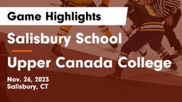 Salisbury School vs Upper Canada College Game Highlights - Nov. 26, 2023