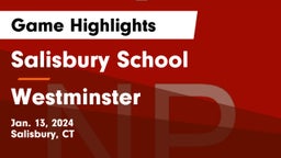 Salisbury School vs Westminster  Game Highlights - Jan. 13, 2024