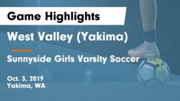 West Valley  (Yakima) vs Sunnyside  Girls Varsity Soccer Game Highlights - Oct. 3, 2019