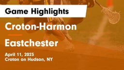 Croton-Harmon  vs Eastchester  Game Highlights - April 11, 2023