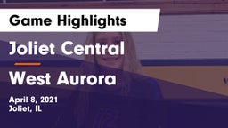 Joliet Central  vs West Aurora  Game Highlights - April 8, 2021