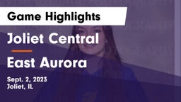Joliet Central  vs East Aurora  Game Highlights - Sept. 2, 2023