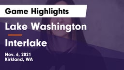 Lake Washington  vs Interlake  Game Highlights - Nov. 6, 2021