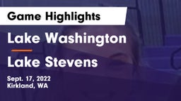 Lake Washington  vs Lake Stevens  Game Highlights - Sept. 17, 2022