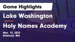 Lake Washington  vs Holy Names Academy Game Highlights - Nov. 12, 2022