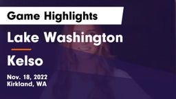 Lake Washington  vs Kelso  Game Highlights - Nov. 18, 2022