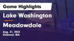 Lake Washington  vs Meadowdale  Game Highlights - Aug. 31, 2023