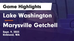 Lake Washington  vs Marysville Getchell  Game Highlights - Sept. 9, 2023