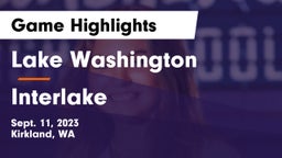 Lake Washington  vs Interlake  Game Highlights - Sept. 11, 2023