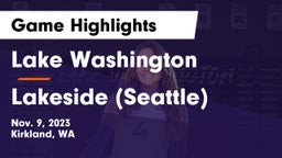 Lake Washington  vs Lakeside  (Seattle) Game Highlights - Nov. 9, 2023