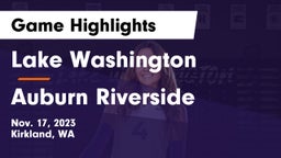 Lake Washington  vs Auburn Riverside  Game Highlights - Nov. 17, 2023