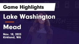 Lake Washington  vs Mead  Game Highlights - Nov. 18, 2023
