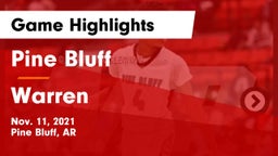Pine Bluff  vs Warren  Game Highlights - Nov. 11, 2021
