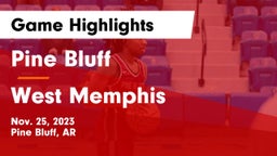 Pine Bluff  vs West Memphis Game Highlights - Nov. 25, 2023