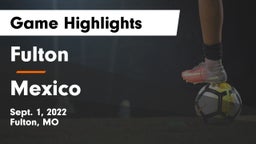 Fulton  vs Mexico  Game Highlights - Sept. 1, 2022