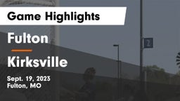 Fulton  vs Kirksville  Game Highlights - Sept. 19, 2023