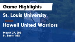 St. Louis University  vs Howell United Warriors Game Highlights - March 27, 2021