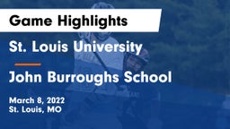 St. Louis University  vs John Burroughs School Game Highlights - March 8, 2022