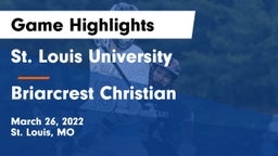 St. Louis University  vs Briarcrest Christian  Game Highlights - March 26, 2022