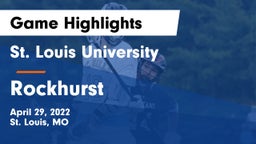 St. Louis University  vs Rockhurst  Game Highlights - April 29, 2022