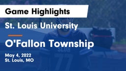 St. Louis University  vs O'Fallon Township  Game Highlights - May 4, 2022