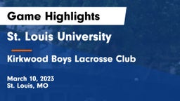 St. Louis University  vs Kirkwood Boys Lacrosse Club Game Highlights - March 10, 2023