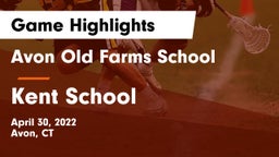 Avon Old Farms School vs Kent School Game Highlights - April 30, 2022