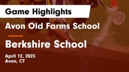 Avon Old Farms School vs Berkshire  School Game Highlights - April 12, 2023