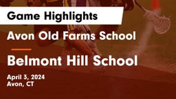 Avon Old Farms School vs Belmont Hill School Game Highlights - April 3, 2024