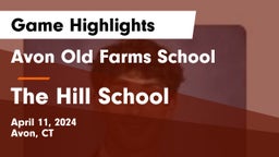 Avon Old Farms School vs The Hill School Game Highlights - April 11, 2024