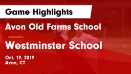 Avon Old Farms School vs Westminster School Game Highlights - Oct. 19, 2019