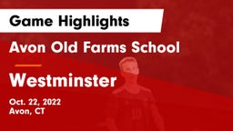 Avon Old Farms School vs Westminster  Game Highlights - Oct. 22, 2022