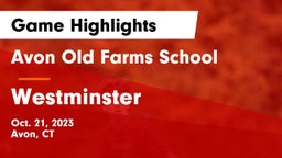 Avon Old Farms School vs Westminster  Game Highlights - Oct. 21, 2023