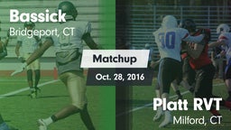 Matchup: Bassick  vs. Platt RVT  2016