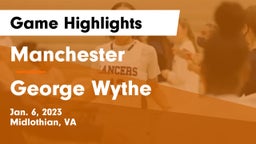 Manchester  vs George Wythe Game Highlights - Jan. 6, 2023