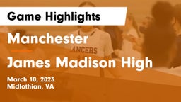 Manchester  vs James Madison High Game Highlights - March 10, 2023