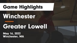 Winchester  vs Greater Lowell  Game Highlights - May 16, 2022