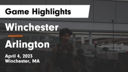 Winchester  vs Arlington Game Highlights - April 4, 2023