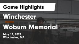 Winchester  vs Woburn Memorial  Game Highlights - May 17, 2023