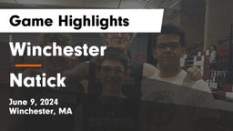 Winchester  vs Natick  Game Highlights - June 9, 2024