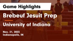 Brebeuf Jesuit Prep  vs University  of Indiana Game Highlights - Nov. 21, 2023