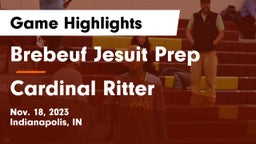 Brebeuf Jesuit Prep  vs Cardinal Ritter  Game Highlights - Nov. 18, 2023