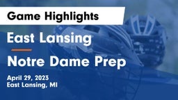 East Lansing  vs Notre Dame Prep  Game Highlights - April 29, 2023