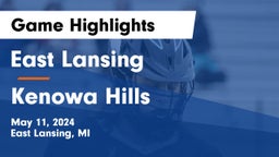 East Lansing  vs Kenowa Hills  Game Highlights - May 11, 2024